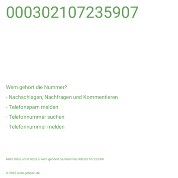 Wem gehört die Nummer 000302107235907?